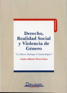 Derecho, Realidad Social y Violencia de Género. Un Breve Enfoque Criminológico-0