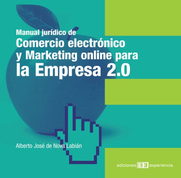 Manual jurídico de comercio electrónico y marketing online para la empresa 2.0.-0