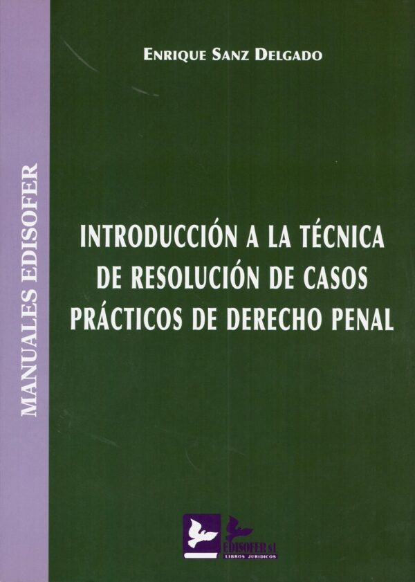 Introducción a la Técnica de Resolución de Casos Prácticos de Derecho Penal.-0