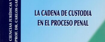 Cadena de Custodia en el Proceso Penal -0