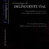 Criminología del Delincuente Vial La Generalidad de la Desviación en la Conducción de Vehículos a Motor-0