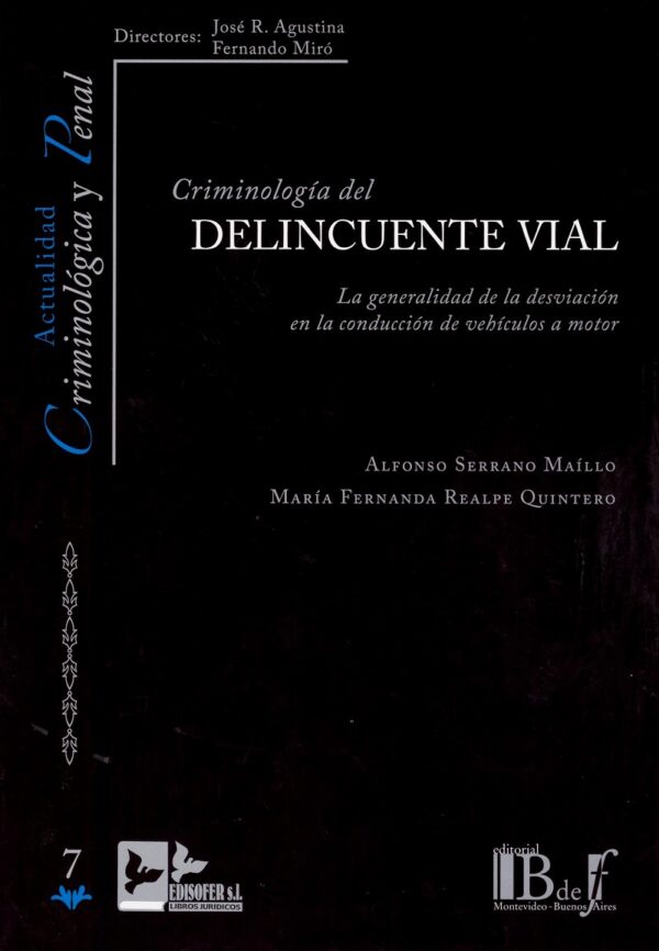 Criminología del Delincuente Vial La Generalidad de la Desviación en la Conducción de Vehículos a Motor-0