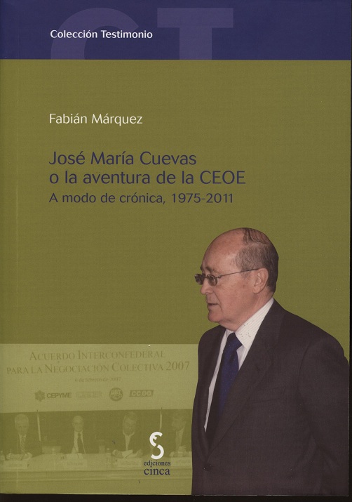 José María Cuevas o la Aventura de la CEOE A Modo de Crónica 1975-2011-0