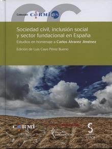 Sociedad Civil, Inclusión Social y Sector Fundacional en España. Estudios en Homenaje a Carlos Alvarez Jimenez -0