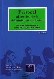 Personal al Servicio de la Administración Local. Doctrina, Jurisprudencia, Casos Prácticos y Formularios-0