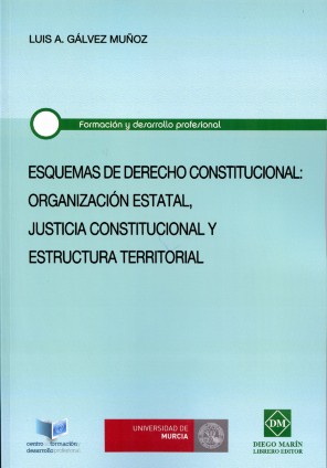 Esquemas de Derecho Constitucional: Organización Estatal, Justicia Constitucional y Estructura Terri -0