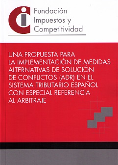 Una Propuesta para la Implementación de Medidas Alternativas de Solución de Conflictos (ADR) en el Sistema Tributario Español con Especial Referencia-0