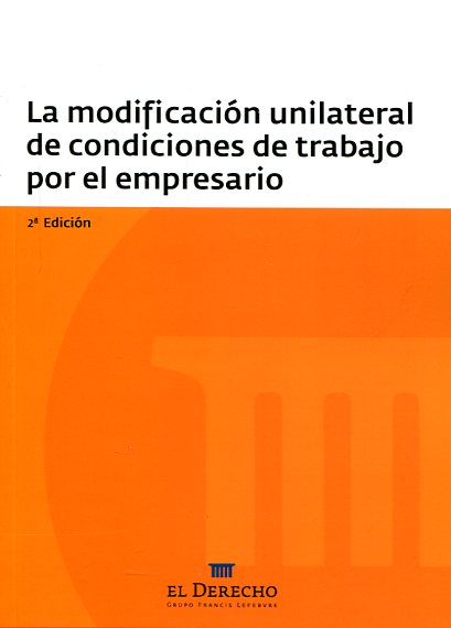 Modificación Unilateral de Condiciones del Trabajo por el Empresario. 2014-0