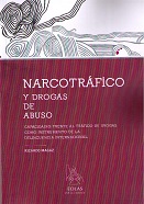 Narcotráfico y Drogas de Abuso. Capacidades frente al Tráfico de Drogas como Instrumento de la Delincuencia Internacional-0