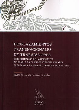 Desplazamientos Transnacionales de Trabajadores Determinación de la Normativa Aplicable en el Proceso Social Español. Alegación y Prueba-0