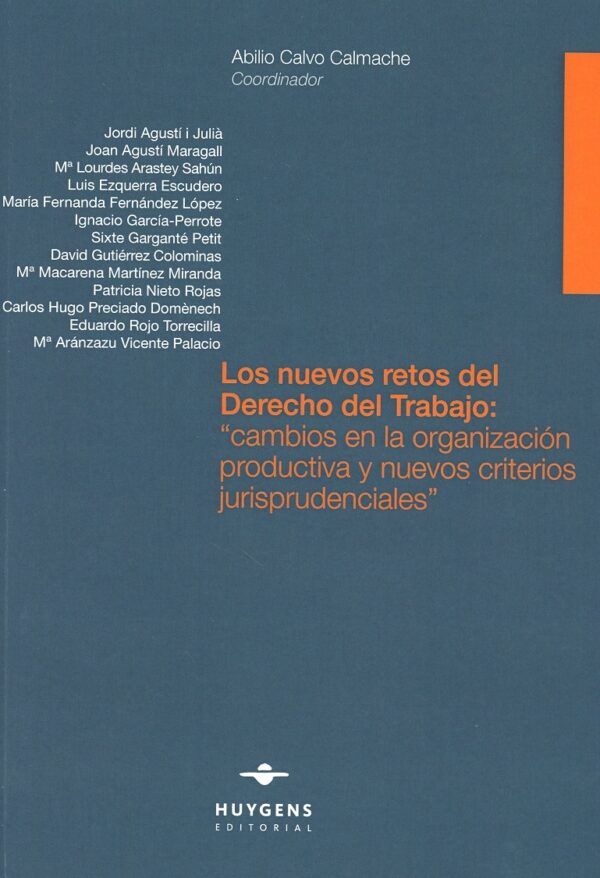 Nuevos Retos del Derecho del Trabajo: Cambios en la Organización Productiva y Nuevos Criterios Jurisprudenciales-0