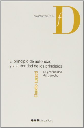 Principio de Autoridad y la Autoridad de los Principios La Genericidad del Derecho-0