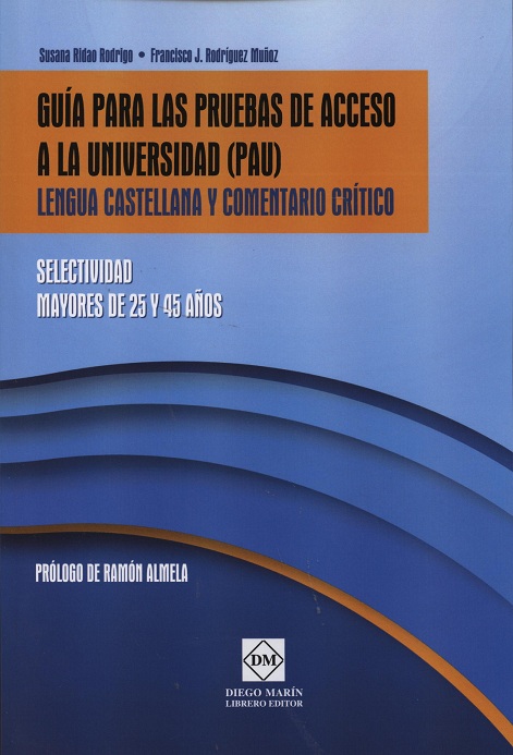 Guía para las Pruebas de Acceso a la Universidad: Lengua. Castellana y Comentario Crítico: Selectivi 45 Años -0