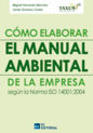 Como Elaborar el Manual Ambiental de la Empresa Según la Norma ISO 14001:2004-0