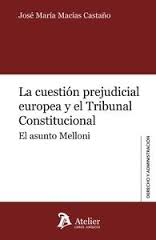 Cuestión Prejudicial Europea y el Tribunal Constitucional El Asunto Melloni-0