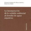 La Incorporación de la Variable Ambiental al Derecho de Aguas Argentino-0