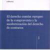 Derecho Común Europeo de la Compraventa y la Modernización del Derecho de Contratos-0