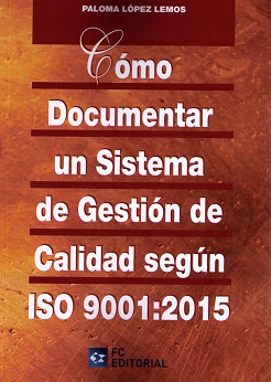 Cómo Documentar un Sistema de Gestión de Calidad según ISO 9001:2015-0