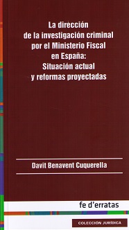 Dirección de la Investigación Criminal por el Ministerio Fiscal en España: Situación Actual y Reformas Proyectadas-0