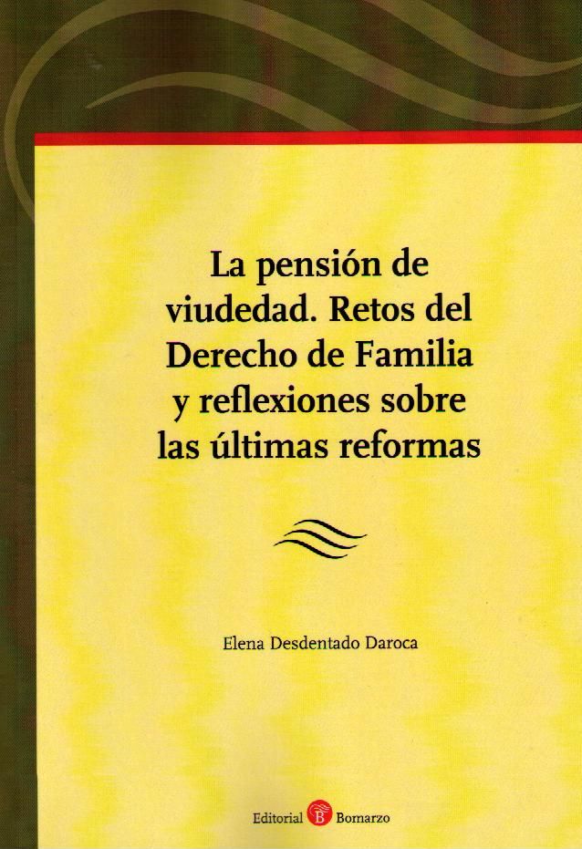 Pensión de Viudedad, La. Retos del Derecho de Familia y Reflexiones sobre las Últimas Reformas-0