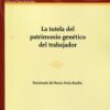Tutela del Patrimonio Genético del Trabajador. -0