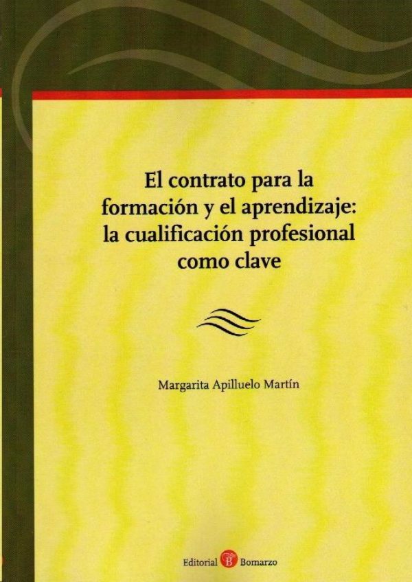 El Contrato para la Formación y el Aprendizaje: la Cualificación Profesional como Clave-0