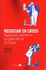 Negociar en Crisis. Negociación Colectiva en los Países del Sur de Europa-0