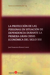 La Protección de las Personas en Situación de Dependencia durante la Primera Gran Crisis Económica del Siglo XXI-0