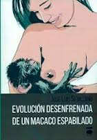 Evolución Desenfrenada de un Macaco Espabilado -0