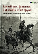 Tributos, la Moneda y el Crédito en El Quijote -0