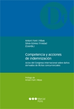 Competencia y Acciones de Indemnización Actas del Congreso Internacional sobre Daños Derivados de Ilícitos Concurrenciales-0