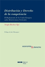 Distribución y Derecho de la Competencia El Reglamento de la Unión Europea Sobre Restricciones Verticales-0