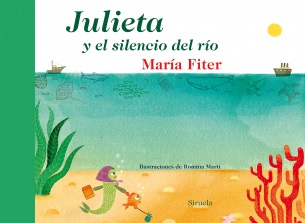 Julieta y el silencio del río / 9788416120468
