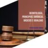 Deontología, Principios Jurídicos Básicos e Igualdad -0