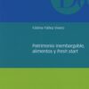 Patrimonio Inembargable, Alimentos y Fresh Start -0