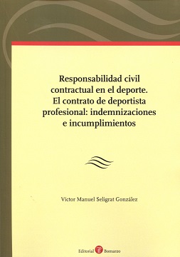 Responsabilidad Civil Contractual en el Deporte. El Contrato de Deportista Profesional: Indemnizaciones e Incumplimientos-0