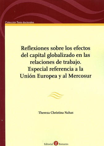 Reflexiones sobre los Efectos del Capital Globalizado en las Relaciones de Trabajo. Especial Referencia a la Unión Europea y al Mercosur-0