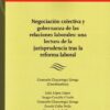 Negociación Colectiva y Gobernanza de las Relaciones Laborales: una Lectura de la Jurisprudencia tras la Reforma Laboral-0