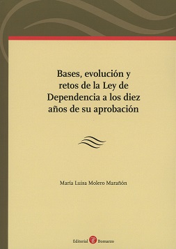 Bases, Evolución y Retos de la Ley de Dependencia a los Diez Años de su Aprobación-0