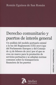 Derecho Comunitario y Puertos de Interés General Un Análisis del Modelo Portuario Estatal a la Luz del Reglamento (UE) 2017/352 del Parlame-0