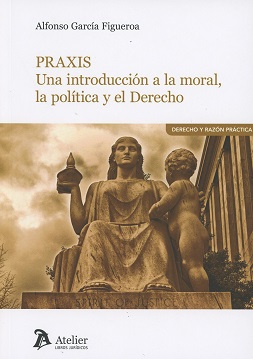 Praxis. Una Introducción a la Moral, la Política y el Derecho-0