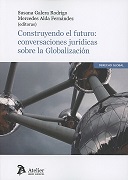 Construyendo el Futuro: Conversaciones Jurídicas Sobre la Globalización-0
