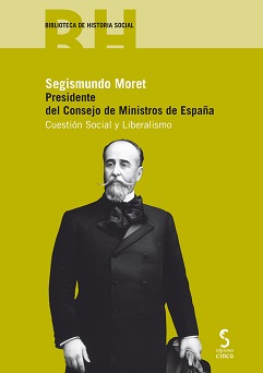 Segismundo Moret. Presidente del Consejo de Ministros de España. Cuestión Social y Liberalismo-0