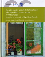 Dimensión Social de la Fiscalidad: Discapacidad, Tercer Sector y Mecenazgo. Estudios en Homenaje a Miguel Cruz Amorós-0