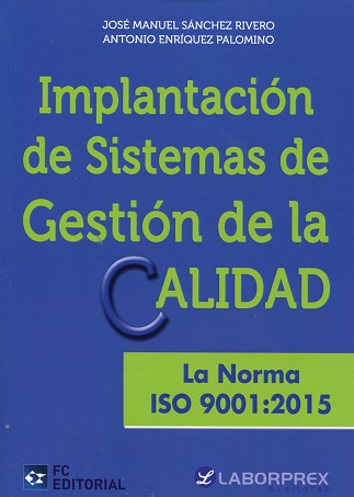 Implantación de Sistemas de Gestión de la Calidad La Norma ISO 9001: 2015-0