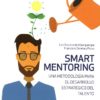 Smart Mentoring Una Metodología para el Desarrollo Estratégico del Talento-0