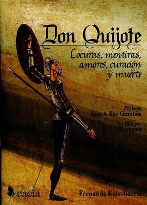 Don Quijote: Locuras, Mentiras, Amores, Curación y Muerte -0