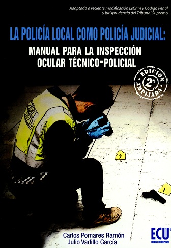 Policía Local como Policía Judicial. Manual para la Inspección Ocular Técnico-Policial-0