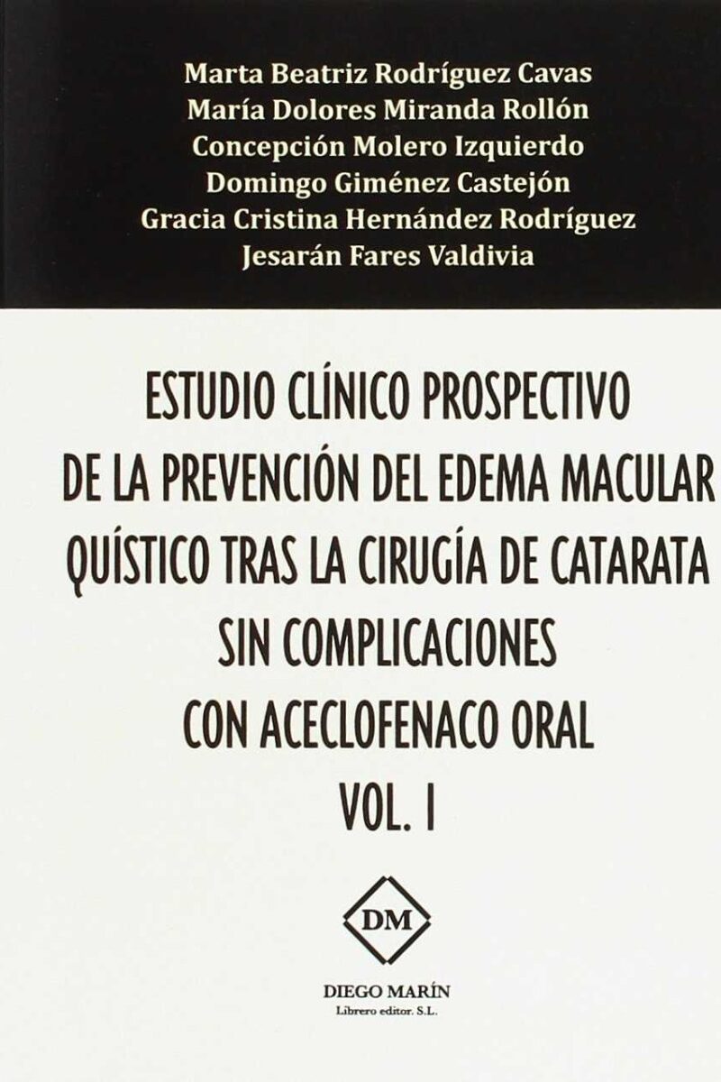 Estudio Clínico Prospectivo de la Prevención del Edema Vol.I Macular Quístico tras la Cirugía de Catarata sin Complicaciones con Aceclofenaco Oral-0