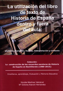 Utilización del Libro de Texto de Historia de España dentro y fuera del Aula : Alumnos, Manuales, Huellas, Interpretación y Contexto-0